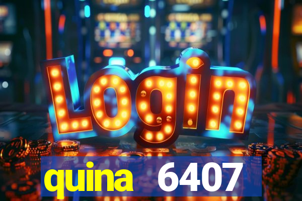 quina 6407 resultado de hoje